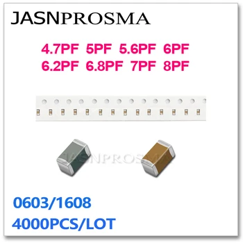 JASNPROSMA 4000PCS 0603 1608 COG/NPO RoHS 0,5% 5% 4,7 ПФ 5 ПФ 5,6 ПФ 6 ПФ 6,2 ПФ 6,8 ПФ 7 ПФ 8 ПФ 50 В SMD Высококачественный конденсатор