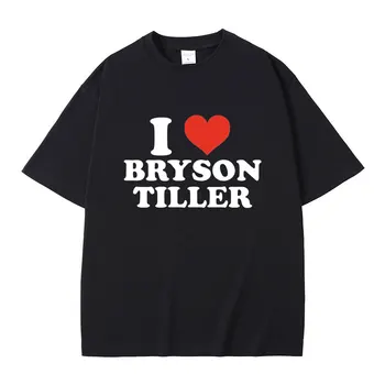 Я люблю футболку с графическим принтом Bryson Tiller Мужчины Женщины Хип-хоп Рэп Оверсайз Футболка Мужская 100% хлопок Мужская новинка Уличная одежда