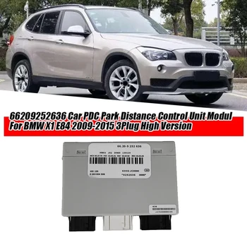 66209252636 Модуль управления парковкой PDC для BMW X1 E84 2009-2015 Parts 3Plug High Version Блок управления парковкой 9252636